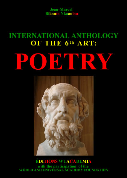 INTERNATIONAL ANTHOLOGY OF THE 6th ART: POETRY (ISBN/EAN: 978-90-79266-04-3). Author: Jean-Marcel Bikouta Nkaoulou