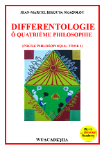 "Differentologie Ô quatrième philosophie tome1" (poésie) Bikouta Nkaoulou